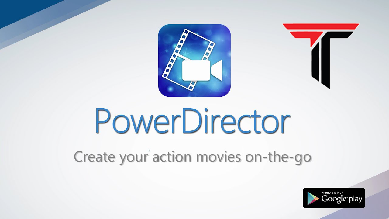PowerDirector- Video Editor App